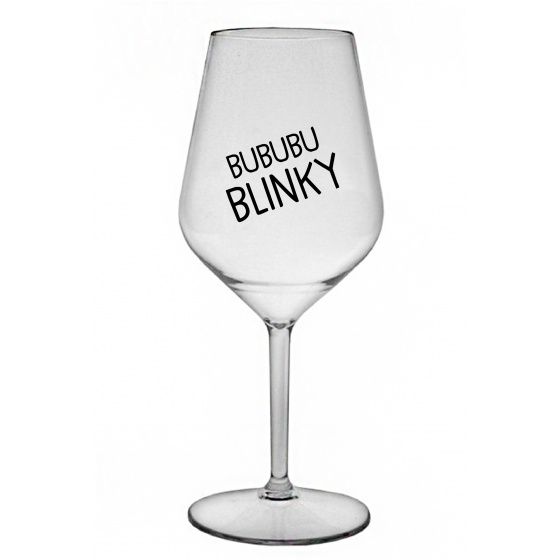 BUBUBUBLINKY - priehľadný nerozbitný pohár na víno 470 ml