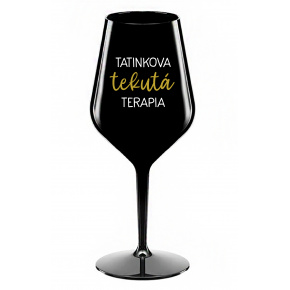 TATINKOVA TEKUTÁ TERAPIA - čierny nerozbitný pohár na víno 470 ml