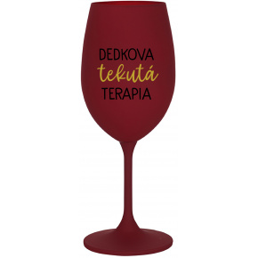 DEDKOVA TEKUTÁ TERAPIA - bordovy pohár na víno 350 ml