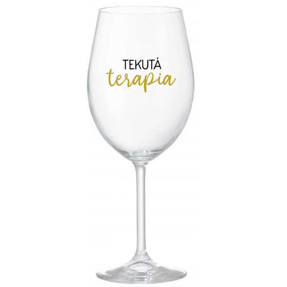TEKUTÁ TERAPIA - priehľadný pohár na víno 350 ml