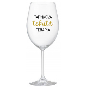 TATINKOVA TEKUTÁ TERAPIA - priehľadný pohár na víno 350 ml