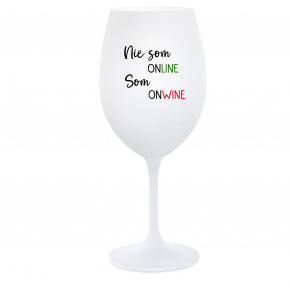 NIE SOM ONLINE SOM ONWINE - biely pohár na víno 350 ml