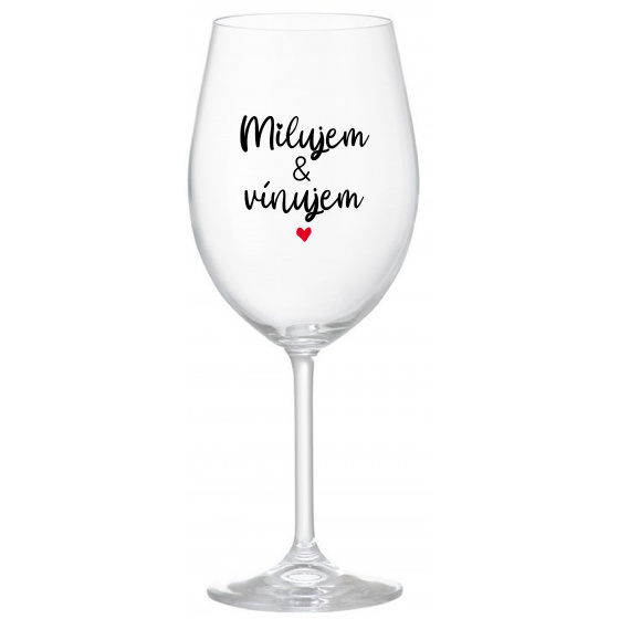 MILUJEM & VÍNUJEM - priehľadný pohár na víno 350 ml