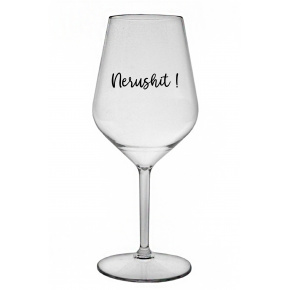NERUSHIT! - priehľadný nerozbitný pohár na víno 470 ml