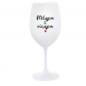 MILUJEM & VÍNUJEM - biely pohár na víno 350 ml