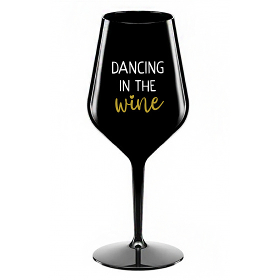DANCING IN THE WINE - čierny nerozbitný pohár na víno 470 ml
