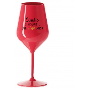 ŠTĚSTÍ SI NEKOUPÍŠ...ALE VÍNO JO! - červený nerozbitný pohár na víno 470 ml