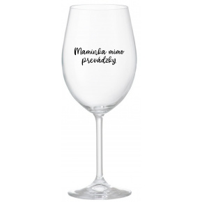 MAMINKA MIMO PREVÁDZKY - priehľadný pohár na víno 350 ml