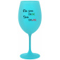 NIE SOM ONLINE SOM ONWINE - tyrkysový pohár na víno 350 ml