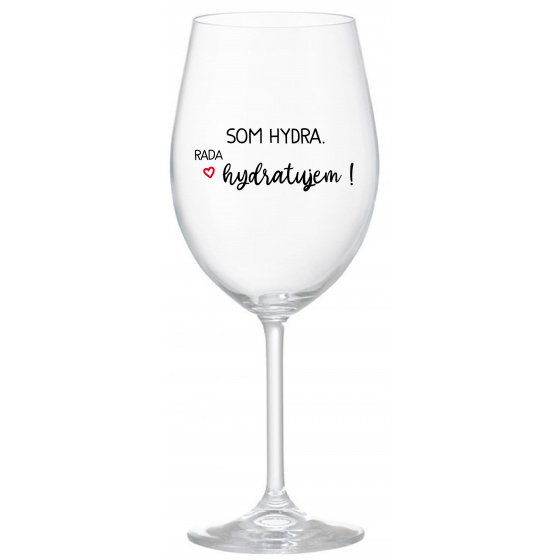 SOM HYDRA. RADA HYDRATUJEM! - priehľadný pohár na víno 350 ml