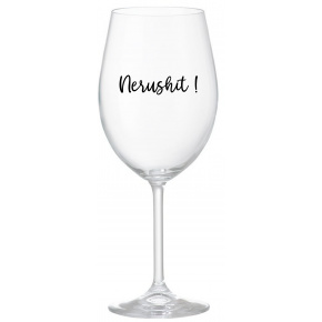 NERUSHIT! - priehľadný pohár na víno 350 ml