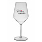 ...PRETOŽE BYŤ BABIČKA NIE JE PRDEL.. - priehľadný nerozbitný pohár na víno 470 ml