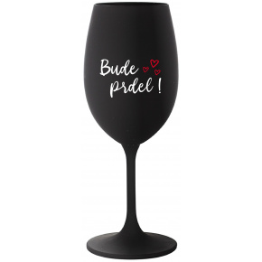 BUDE PRDEL! - čierny pohár na víno 350 ml