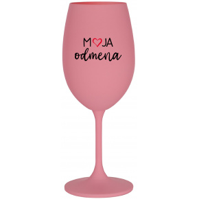 MOJA ODMENA - ružový pohár na víno 350 ml