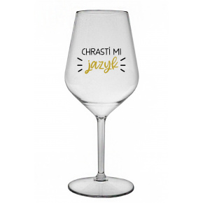 CHRASTÍ MI JAZYK - priehľadný nerozbitný pohár na víno 470 ml