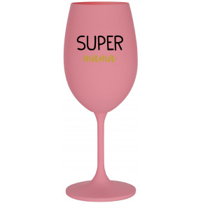 SUPER MÁMA - ružový pohár na víno 350 ml