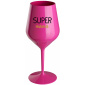 SUPER MÁMA - růžový nerozbitný pohár na víno 470 ml