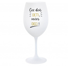CEZ DEŇ DETI, VEČER DECI! - biely pohár na víno 350 ml