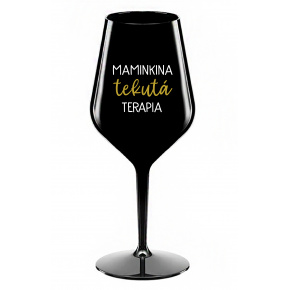 MAMINKINA TEKUTÁ TERAPIA  - čierny nerozbitný pohár na víno 470 ml