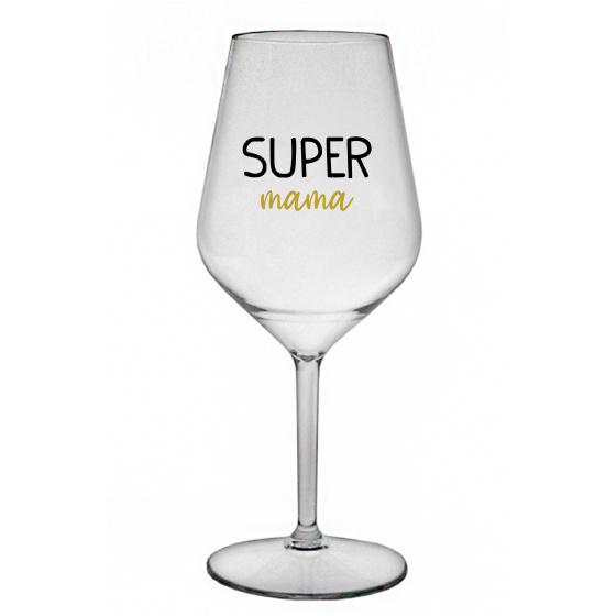 SUPER MÁMA - priehľadný nerozbitný pohár na víno 470 ml