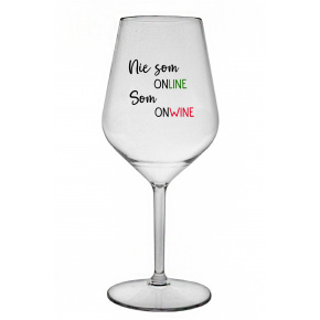 NIE SOM ONLINE SOM ONWINE - priehľadný nerozbitný pohár na víno 470 ml